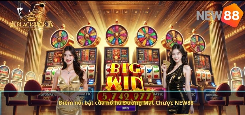 Điểm nổi bật của nổ hũ Đường Mạt Chược NEW88